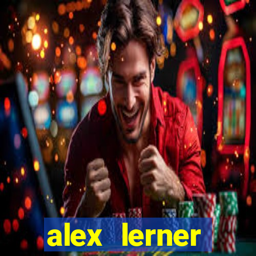 alex lerner jornalista fortuna